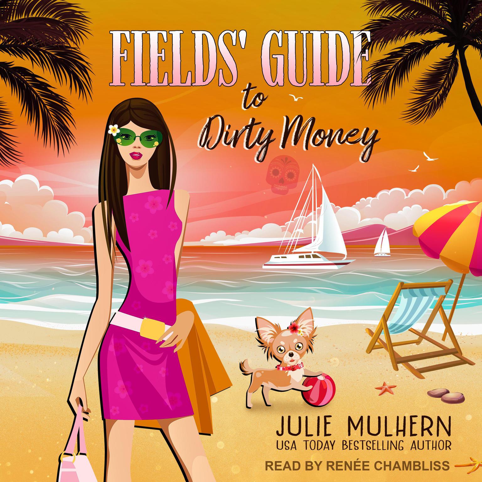 Fields Guide to Dirty Money Audiobook, by Julie Mulhern