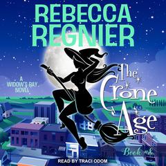 The Crone Age Audiobook, by Rebecca Regnier