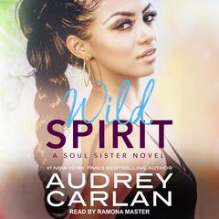 Wild Spirit Audiobook, by Audrey Carlan
