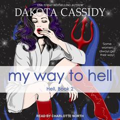 My Way to Hell Audiobook, by Dakota Cassidy