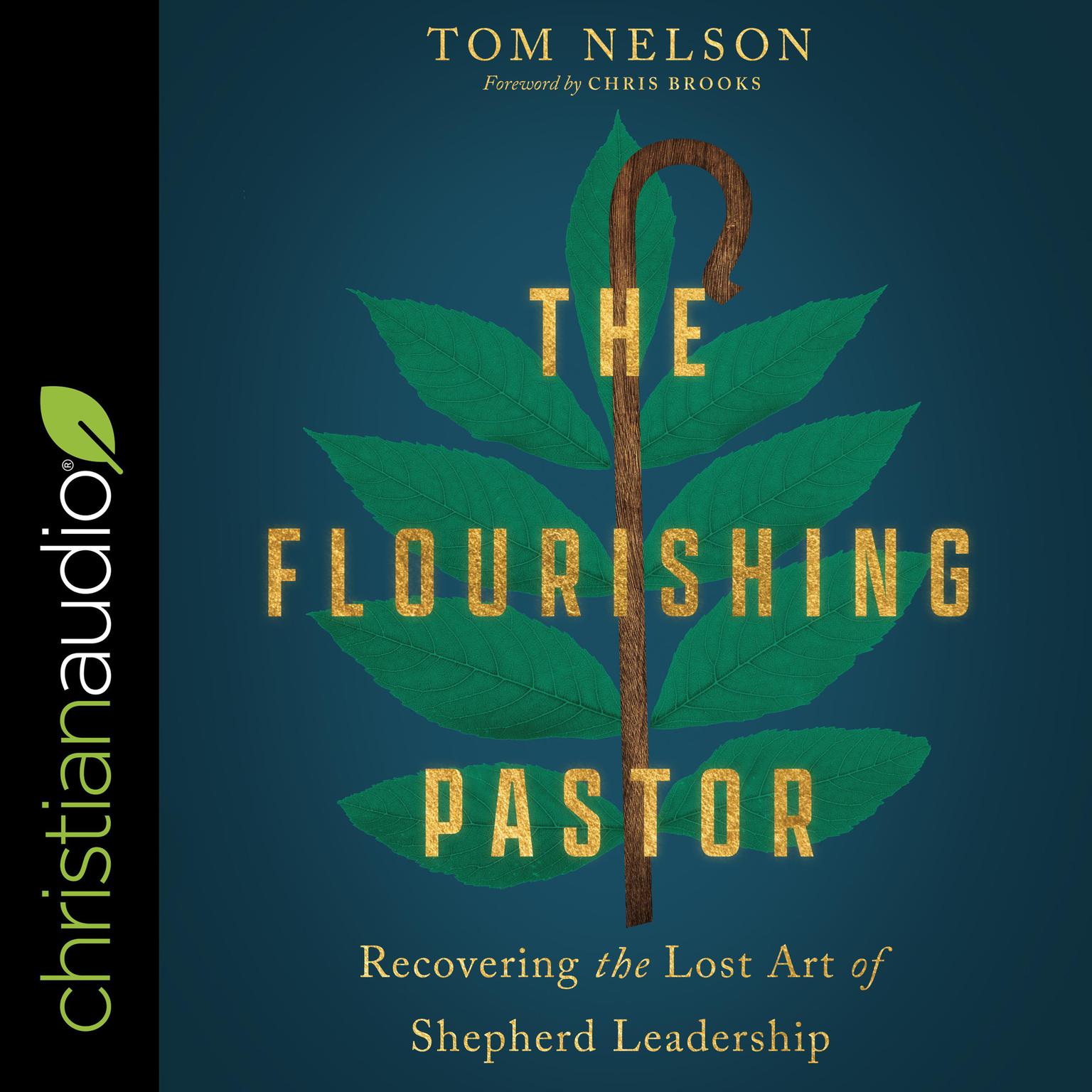 The Flourishing Pastor: Recovering the Lost Art of Shepherd Leadership Audiobook, by Tom Nelson