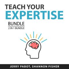Teach Your Expertise Bundle, 2 in 1 Bundle: Teaching Online and Coaching Effect Audiobook, by Jerry Pabot