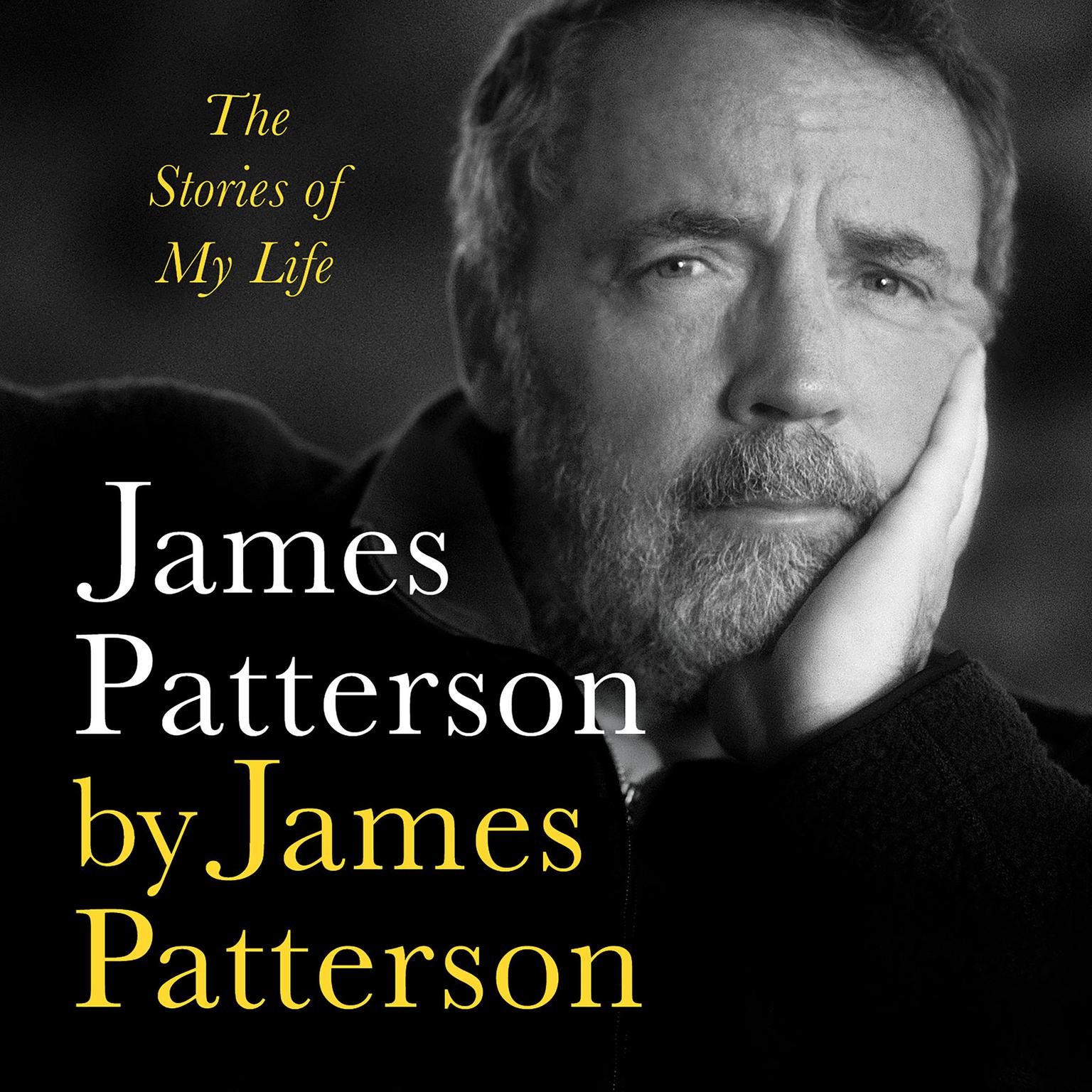 James Patterson by James Patterson: The Stories of My Life Audiobook, by James Patterson