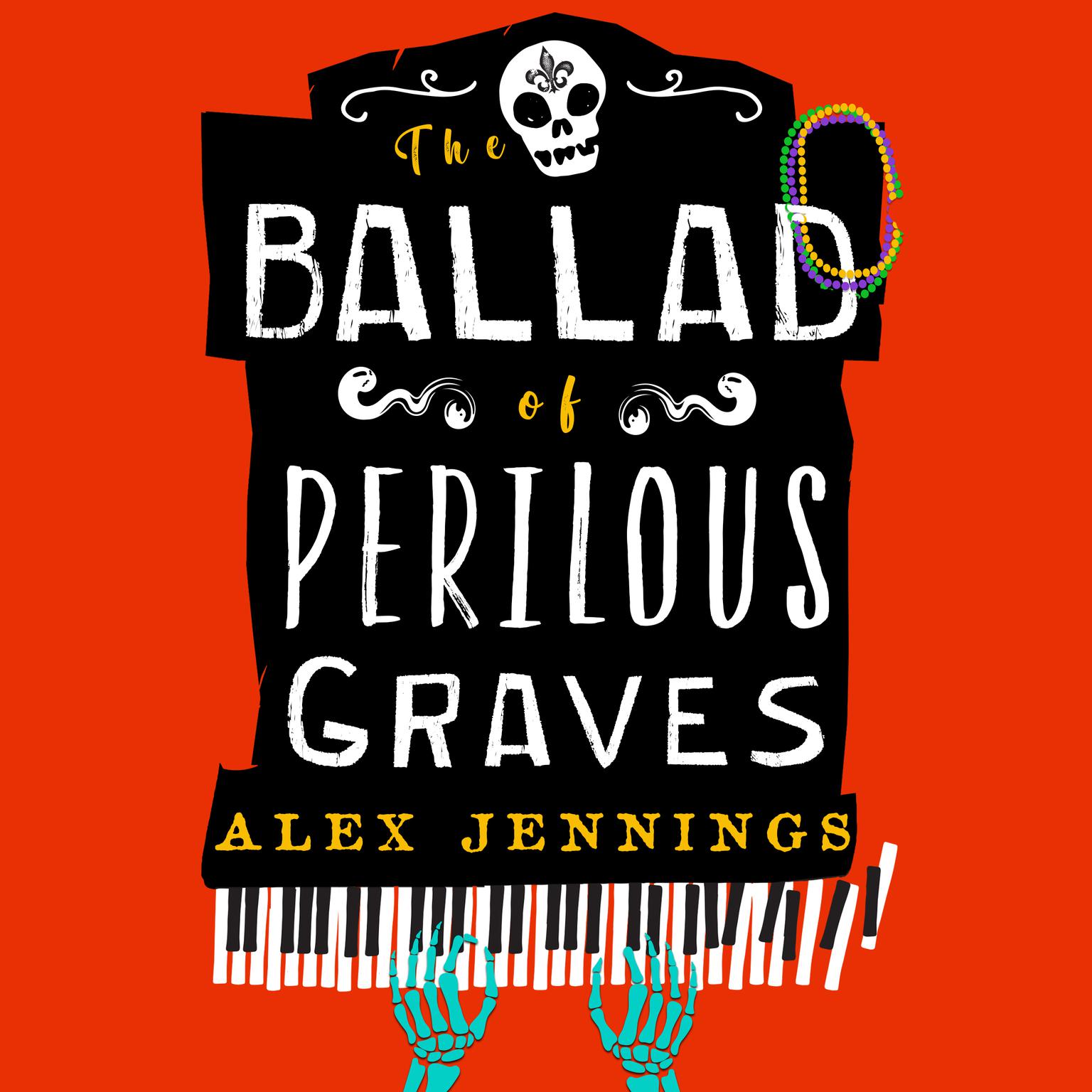 The Ballad of Perilous Graves Audiobook, by Alex Jennings