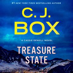Treasure State: A Cassie Dewell Novel Audiobook, by C. J. Box