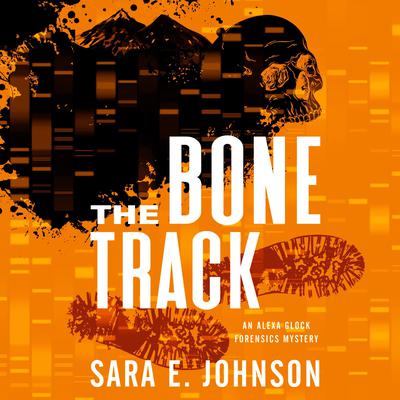 The Bone Track Audiobook, by Sara E. Johnson