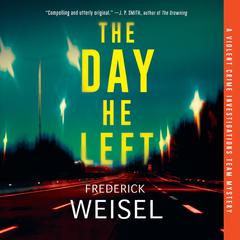 The Day He Left Audiobook, by Frederick Weisel