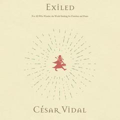 The Exile: A Novel Audiobook, by César Vidal
