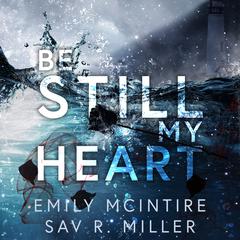 Be Still My Heart Audiobook, by 