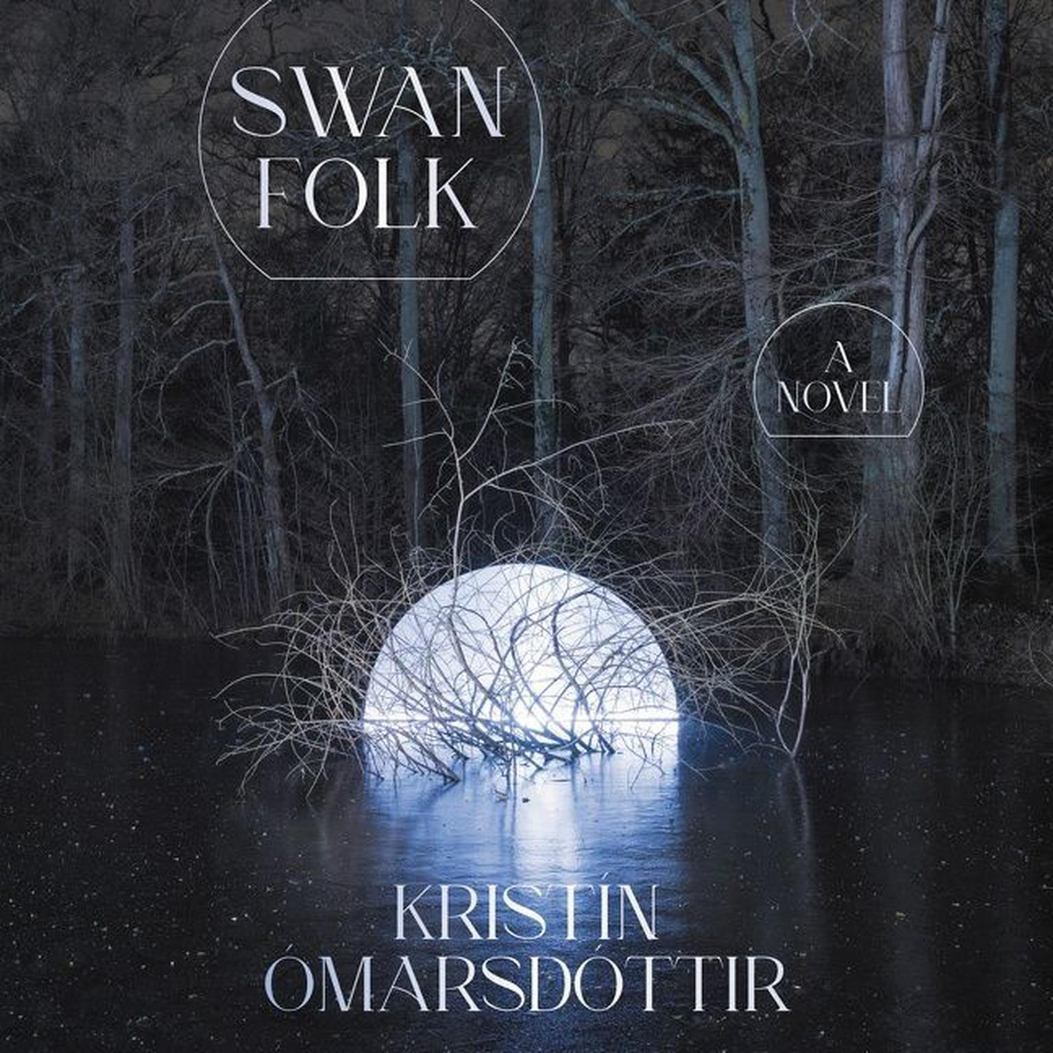 Swanfolk: A Novel Audiobook, by Kristin Omarsdottir