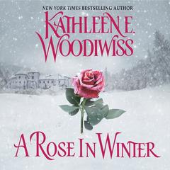 A Rose In Winter Audiobook, by Kathleen E. Woodiwiss