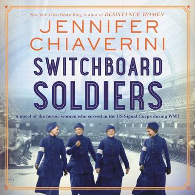 Switchboard Soldiers: A Novel Audiobook, by Jennifer Chiaverini