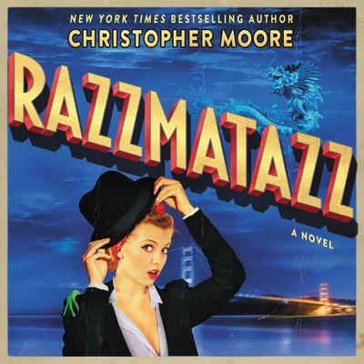 Razzmatazz: A Novel Audiobook, by Christopher Moore