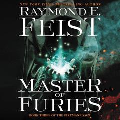 Master of Furies: Book Three of the Firemane Saga Audiobook, by Raymond E. Feist