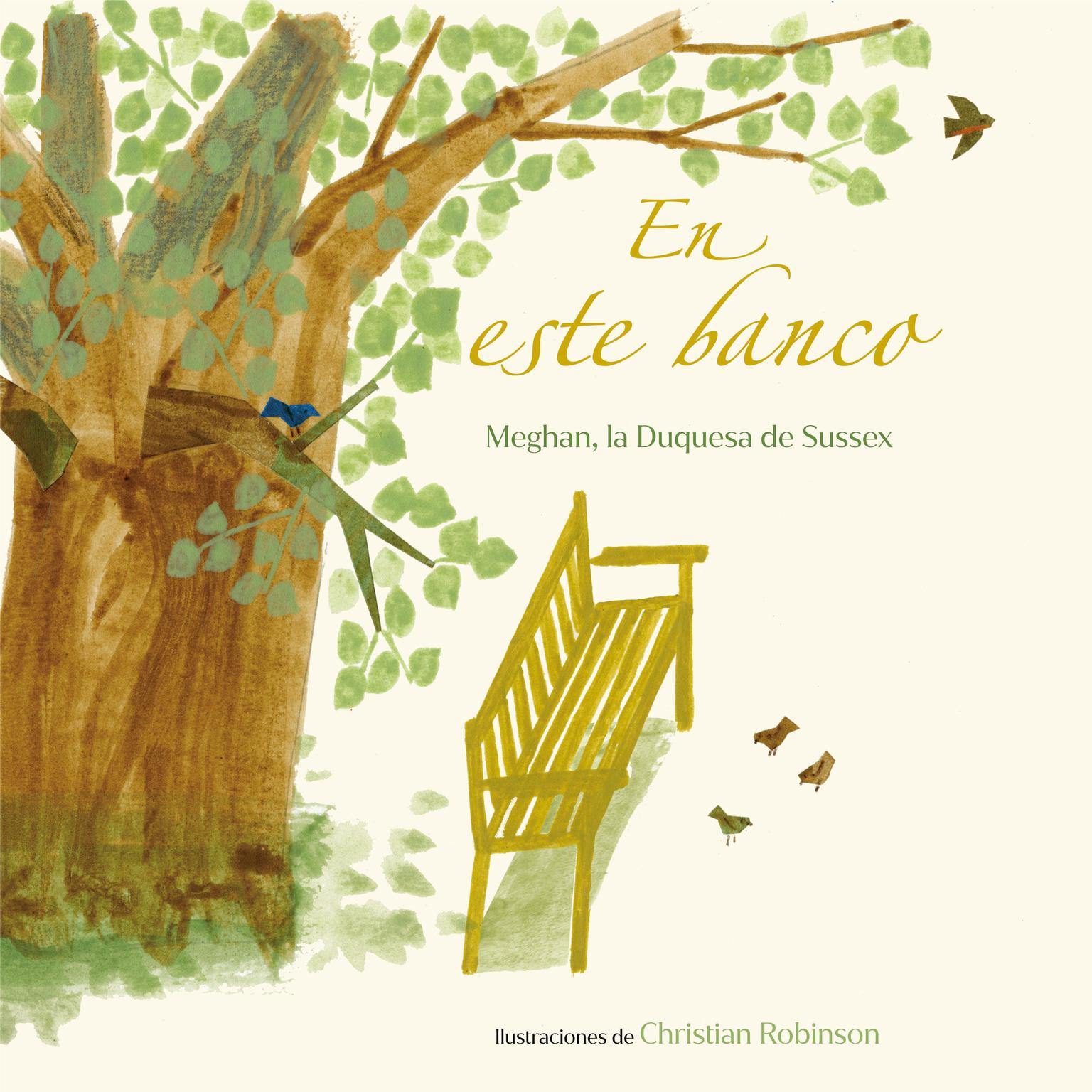 En este banco (The Bench Spanish Edition) Audiobook, by Meghan Markle