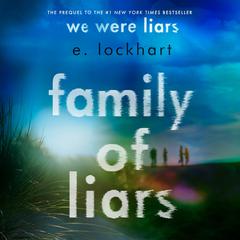 Family of Liars: The Prequel to We Were Liars Audiobook, by E. Lockhart