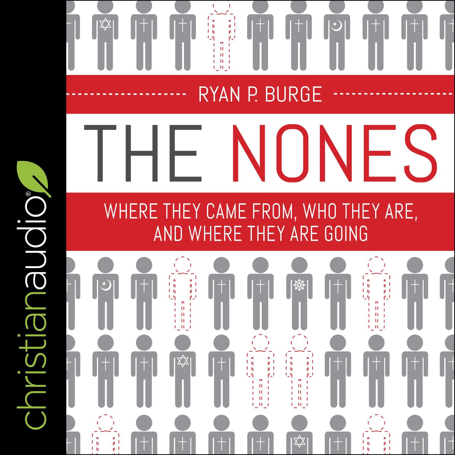 The Nones: Where They Came From, Who They Are, and Where They Are Going Audiobook, by Ryan P. Burge