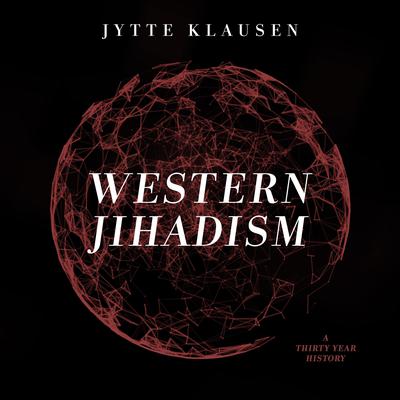 Western Jihadism Audiobook, by Jytte Klausen