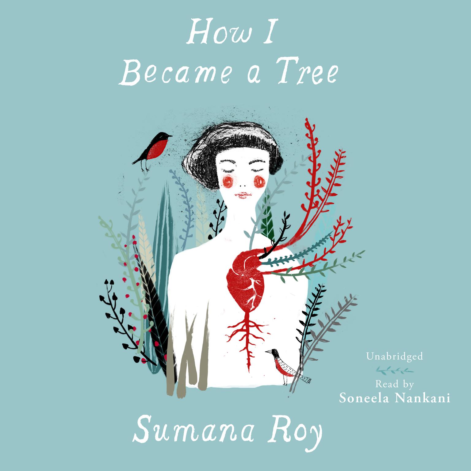 How I Became a Tree Audiobook, by Sumana Roy