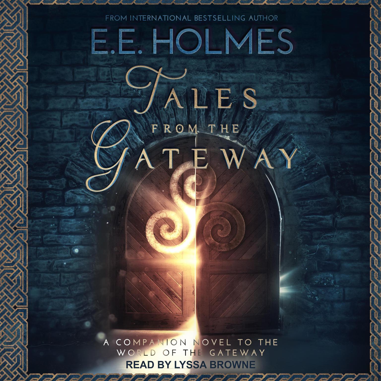 Tales from the Gateway: A Companion Novel to the World of the Gateway Audiobook, by E. E. Holmes