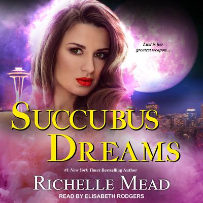 Succubus Dreams Audiobook, by 