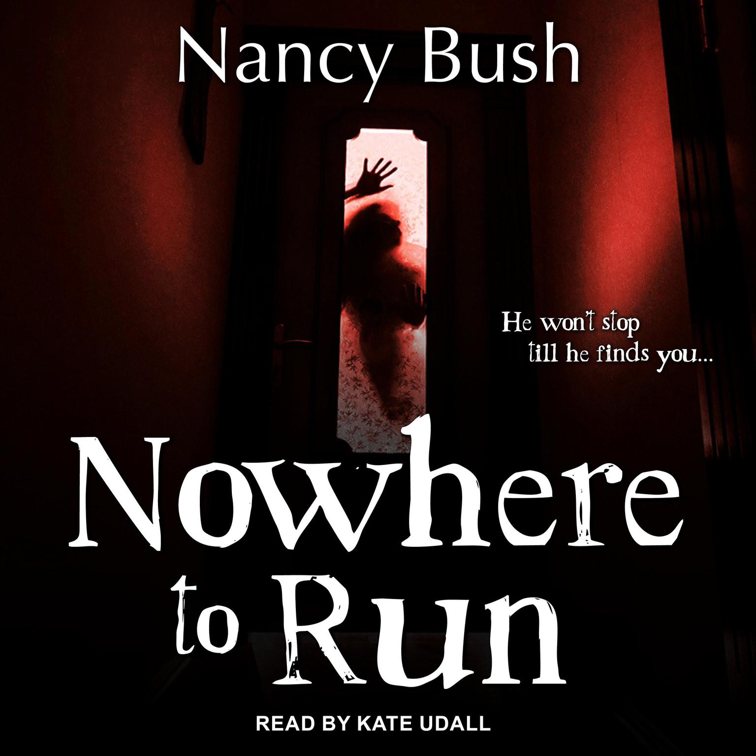 Nowhere To Run Audiobook, by Nancy Bush