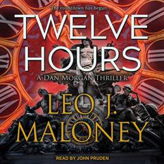 Twelve Hours Audiobook, by Leo J. Maloney