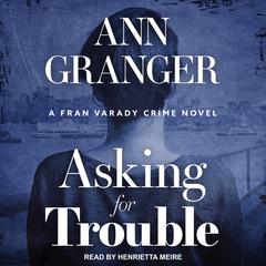 Asking for Trouble Audiobook, by Ann Granger