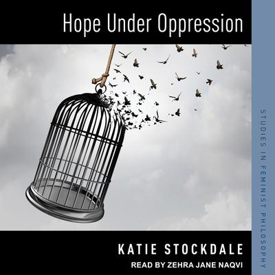 Hope Under Oppression Audiobook, by Katie Stockdale