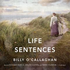Life Sentences Audiobook, by Billy O'Callaghan