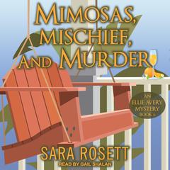 Mimosas, Mischief, and Murder Audiobook, by Sara Rosett