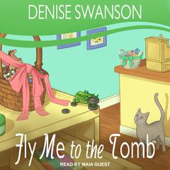 Fly Me to the Tomb Audiobook, by Denise Swanson