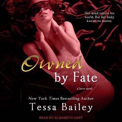 Owned By Fate Audiobook, by Tessa Bailey