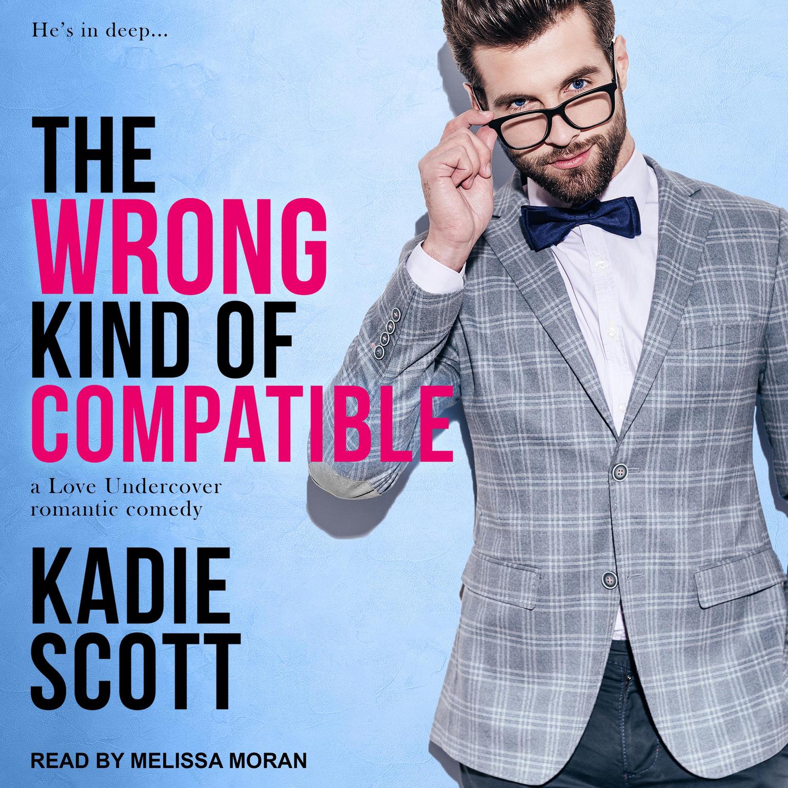 The Wrong Kind of Compatible Audiobook, by Kadie Scott