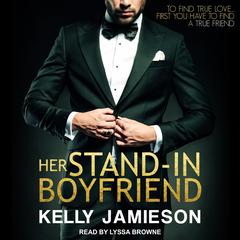Her Stand-In Boyfriend Audiobook, by Kelly Jamieson