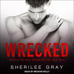 Wrecked Audiobook, by Sherilee Gray