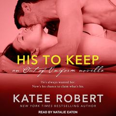 His to Keep Audiobook, by Katee Robert