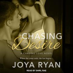 Chasing Desire Audiobook, by Joya Ryan