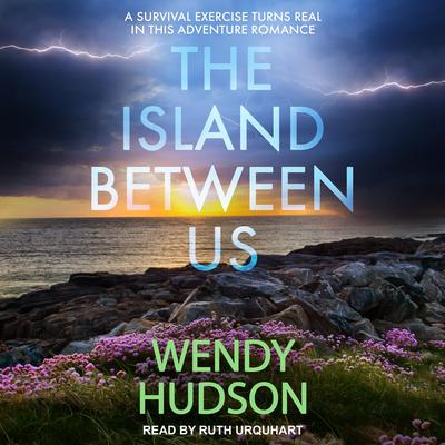 The Island Between Us Audiobook, by Wendy Hudson