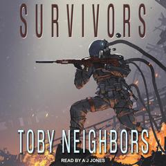 Survivors Audiobook, by Toby Neighbors