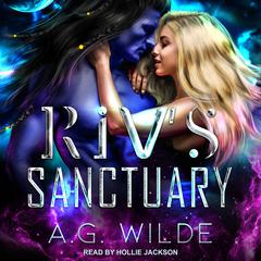 Riv's Sanctuary Audiobook, by A.G. Wilde