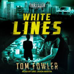 White Lines: A John Tyler Thriller Audiobook, by Tom Fowler