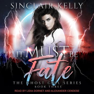 It Must Be Fate Audiobook, by Sinclair Kelly