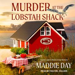 Murder at the Lobstah Shack Audiobook, by Maddie Day