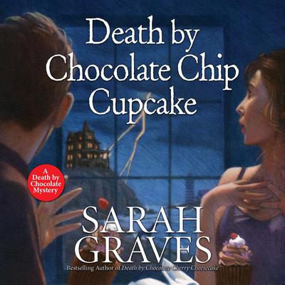 Death by Chocolate Chip Cupcake Audiobook, by Sarah Graves