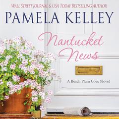 Nantucket News Audiobook, by Pamela M. Kelley