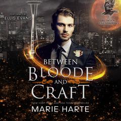 Between Bloode and Craft Audiobook, by Marie Harte