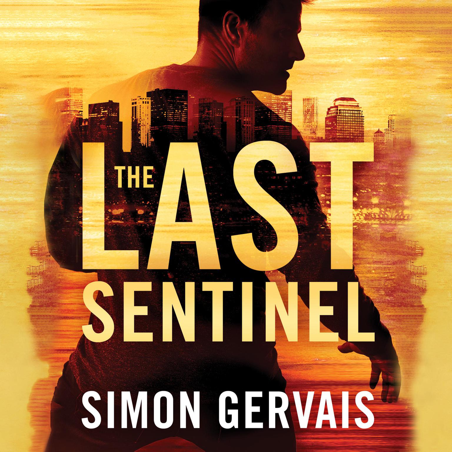 The Last Sentinel Audiobook, by Simon Gervais