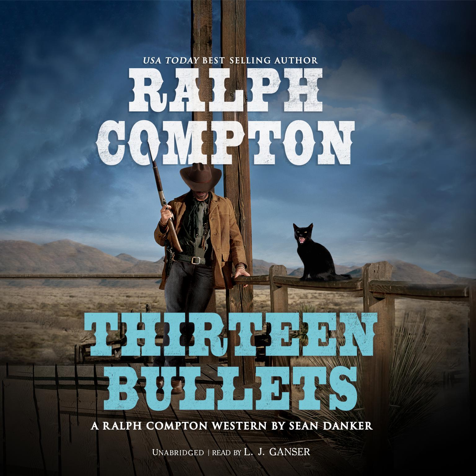Ralph Compton: Thirteen Bullets Audiobook, by Sean Danker
