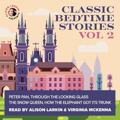 Classic Bedtime Stories Volume 2 Audiobook, by various authors